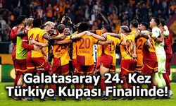 Galatasaray 24. Kez Türkiye Kupası Finalinde!