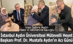 Prof. Dr. Mustafa Aydın’ın Acı Günü: Kıymetli Annesi Hacı Sabire Aydın Vefat Etti