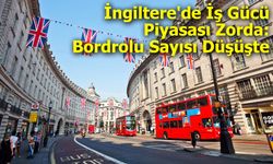 İngiltere’de İşsizlik 2021’den Bu Yana En Yüksek Seviyeye Çıktı
