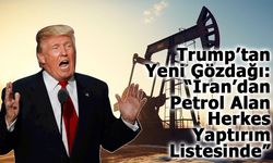 Trump’tan Yeni Gözdağı: “İran’dan Petrol Alan Herkes Yaptırım Listesinde”