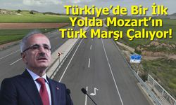 Türkiye’de Bir İlk: Yolda Mozart’ın Türk Marşı Çalıyor!