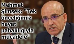 Mehmet Şimşek: "Tek önceliğimiz hayat pahalılığıyla mücadele"