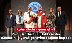 Aydın ailesinin gurur günü! Prof. Dr. İbrahim Hakkı Aydın cübbesini giyerek görevine resmen başladı