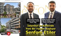 İstanbul’un Kalbinde Yeni Bir Yaşam Başlıyor: Senfoni Etiler