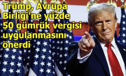 Trump'tan AB’ye Sert Ticaret Hamlesi: “1 Haziran’dan İtibaren Yüzde 50 Gümrük Vergisi Uygulansın”