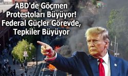 ABD'de Göçmen Protestoları Büyüyor! Federal Güçler Görevde, Tepkiler Büyüyor