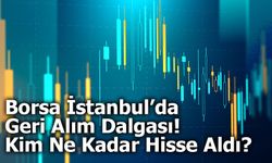 Borsa İstanbul’da 20 Haziran Tarihli Pay Alım-Satım İşlemleri Açıklandı