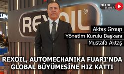 Rexoil'den Autamechanika'da Stratejik Hamle!