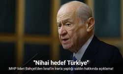 Devlet Bahçeli: ''Nihai hedef Türkiye''