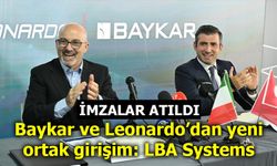 Baykar ve Leonardo’dan yeni ortak girişim: LBA Systems