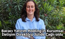 Bacacı Yatırım Holding’in Kurumsal İletişim Direktörü Jülide Çağlı oldu
