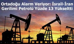 Ortadoğu'da Gerilim Tırmandıkça Petrol Fiyatlarını Da Uçuşa Geçti!