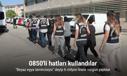 "Beyaz eşya tamircisiyiz" deyip 6 milyon liralık vurgun yaptılar