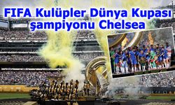 Chelsea, FIFA Kulüpler Dünya Kupası’nda Zirveye Oturdu!
