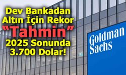 Goldman Sachs’tan Altın İçin Rekor Tahmin: 2025 Sonunda 3.700 Dolar