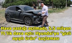 Hava yastığı açılmadı, 5.5 milyon TL'lik dava açtı: Hyundai’ye "gizli ayıplı ürün" suçlaması