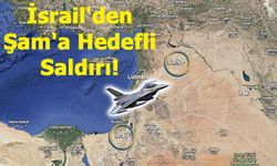 İsrail'den Şam'a Hedefli Saldırı!