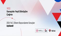 ‘TÜBİTAK Sanayide Yeşil Dönüşüm Çağrısı' sonuçları açıklandı