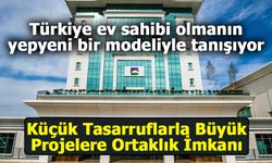 TOKİ ve Emlak Konut’tan Gayrimenkul Yatırımında Yeni Dönem