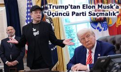 Trump'tan Elon Musk’a Sert Tepki: “Üçüncü Parti Saçmalık”