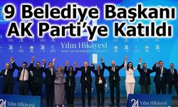 9 Belediye Başkanı AK Parti’ye Katıldı, işte tam liste...