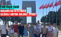 MACARİSTAN HEYETİNDEN GELİBOLU ANITINA ANLAMLI ZİYARET!