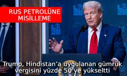Trump, Hindistan’a uygulanan gümrük vergisini yüzde 50’ye yükseltti