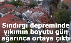 Sındırgı depreminde yıkımın boyutu gün ağarınca ortaya çıktı