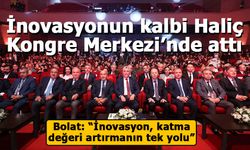 İnovasyonun kalbi Haliç Kongre Merkezi’nde attı