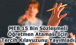 MEB 15 Bin Sözleşmeli Öğretmen Ataması İçin Tercih Kılavuzunu Yayımladı