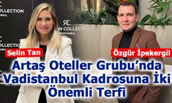 Artaş Oteller Grubu’nda Vadistanbul Kadrosuna İki Önemli Terfi