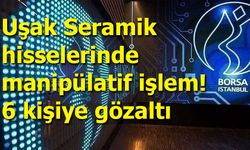 Borsa İstanbul’da Manipülasyon Operasyonu: 6 Gözaltı