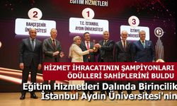 İstanbul Aydın Üniversitesi'ne Eğitim Hizmetleri Birincilik Ödülü!