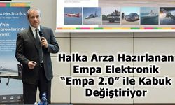 Empa Elektronik “Empa 2.0” ile kabuk değiştiriyor