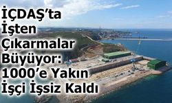 İÇDAŞ’ta İşten Çıkarmalar Büyüyor: 1000’e Yakın İşçi İşsiz Kaldı