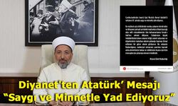 Diyanet'ten Atatürk’ü Anma Mesajı: “Saygı ve Minnetle Yad Ediyoruz”