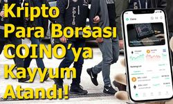 Kripto Para Borsası COINO’ya Kayyum Atandı!