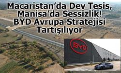 BYD Türkiye Fabrikası Hâlâ Başlamadı, Macaristan’a Yatırım Hız Kesmeden Devam Ediyor