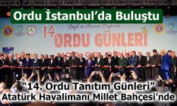 “14. Ordu Tanıtım Günleri” İstanbul’da Başladı