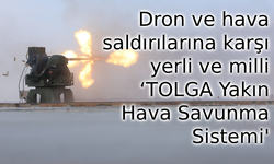 Dron ve Hava Saldırılarına Karşı Yerli Güç: MKE’den ‘TOLGA Yakın Hava Savunma Sistemi’ Tanıtıldı