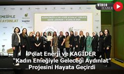 Polat Enerji ve KAGİDER “Kadın Emeğiyle Geleceği Aydınlat” Projesini Hayata Geçirdi