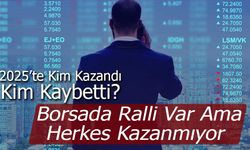 Borsa İstanbul’da 2025: Endeks Pozitif, Kazanç Seçici