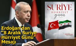 Erdoğan’dan “8 Aralık Suriye Hürriyet Günü” Mesajı