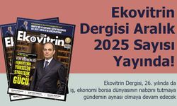 Ekovitrin Dergisi Aralık 2025 Sayısı Yayında!