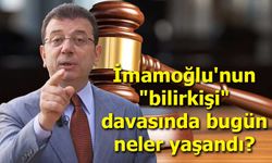 Ekrem İmamoğlu'nun "bilirkişi" davasında bugün neler yaşandı?
