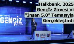Halkbank, 2025 Gençİz Zirvesi’ni “İnsan 5.0” Temasıyla Gerçekleştirdi