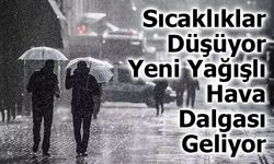 Sıcaklıklar Düşüyor, Yeni Yağışlı Hava Dalgası Geliyor