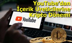 YouTube’dan İçerik Üreticilerine Kripto Dönemi