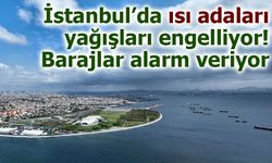 İstanbul’da Isı Adaları Yağışı Kesiyor: Baraj Dolulukları %17’ye Geriledi!