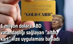 1 milyon dolara ABD vatandaşlığı sağlayan "altın kart" vize uygulaması başladı